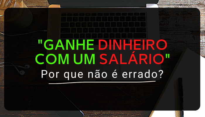 Ganhe dinheiro todo mês: quais são as vantagens do salário?