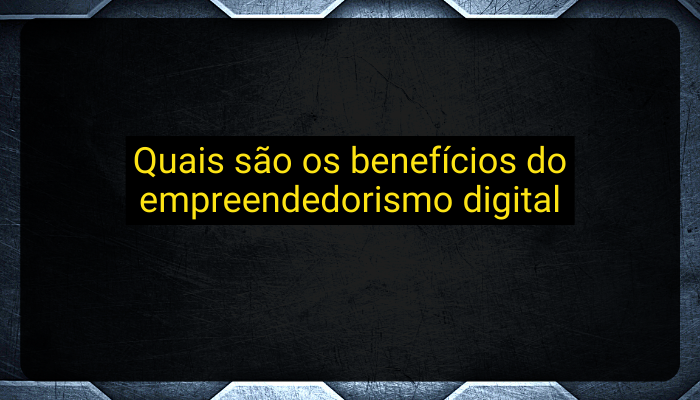 Internet: a origem do empreendedorismo digital